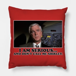 And Don't Call Me Shirley Pillow