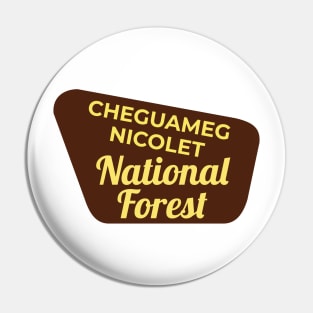 Chequamegon Nicolet National Forest Pin