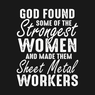 God Found Sheet Metal Worker Funny T-Shirt
