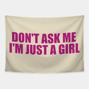 Don't Ask Me I'm Just A Girl . Y2k Inspired Tapestry