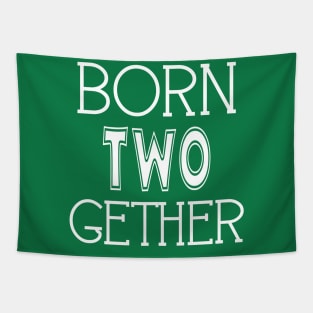 Born Two Gether Twin Design Tapestry