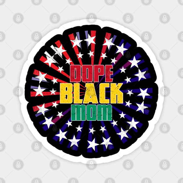 Dope Black Mom Black History Month Magnet by alcoshirts