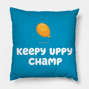 Keepy Uppy CHAMP Pillow