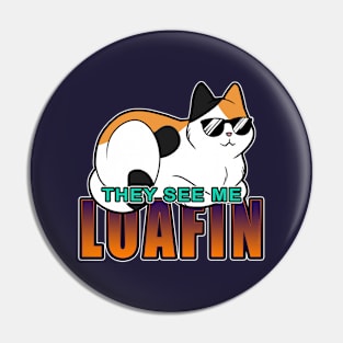 They See Me Loafin' - Calico Cat Pin