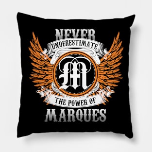 Marques Name Shirt Never Underestimate The Power Of Marques Pillow