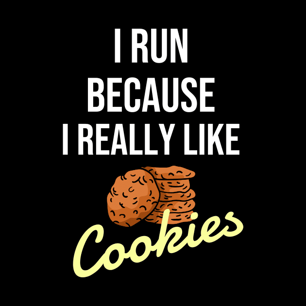 I run because I really like cookies by Dogefellas