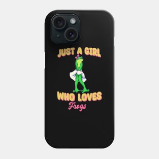 Just A Girl Who Loves Frogs Phone Case