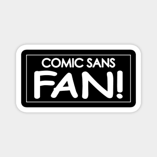 Comic Sans Fan w/ Stripe in White Magnet