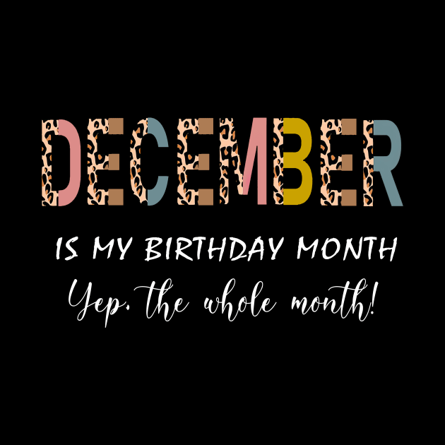 Leopard December Is My Birthday Month Yep The Whole Month by trainerunderline