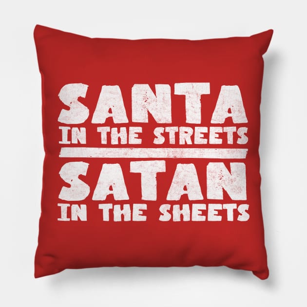 Santa In The Streets / Satan In The Sheets Pillow by DankFutura