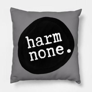 harm none do thou wilt Pillow