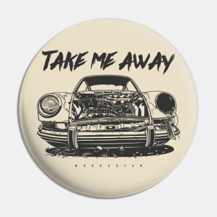 Take me away Pin