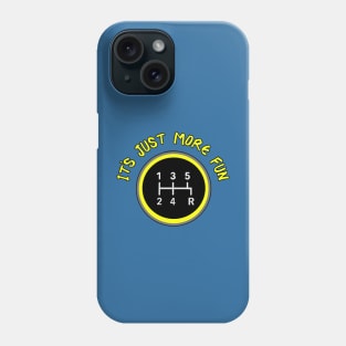 More Fun 5 Speed Manual Transmission Phone Case