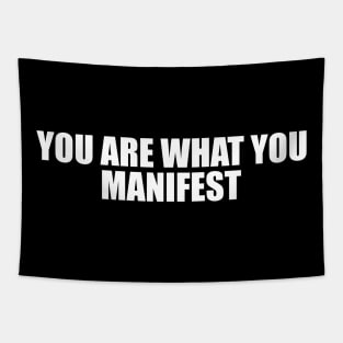 you are what you manifest Tapestry