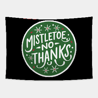 Mistletoe, no thanks Tapestry