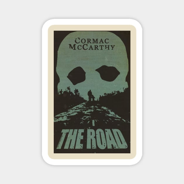 The Road - Cormac McCarthy Magnet by Fifty-FiveDesign