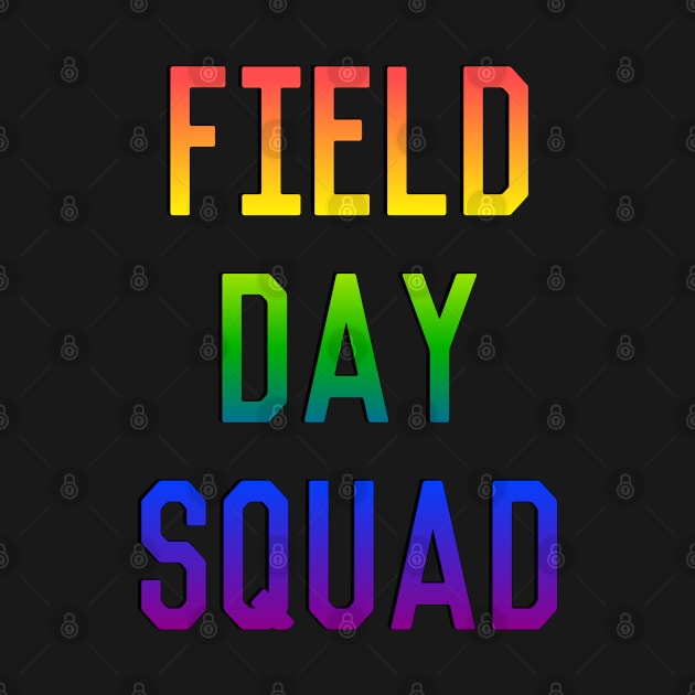 Field Day Squad by Flippin' Sweet Gear