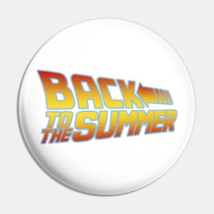 Back To The Summer 1985 Movie Retro Pin