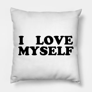 I LOVE MYSELF Pillow