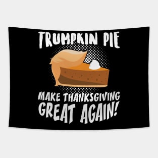 Trumpkin Pie Make Thanksgiving Great Again Tapestry