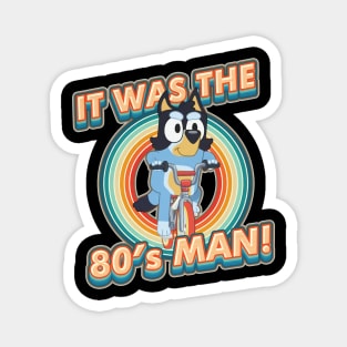 I Am 80's Man Magnet