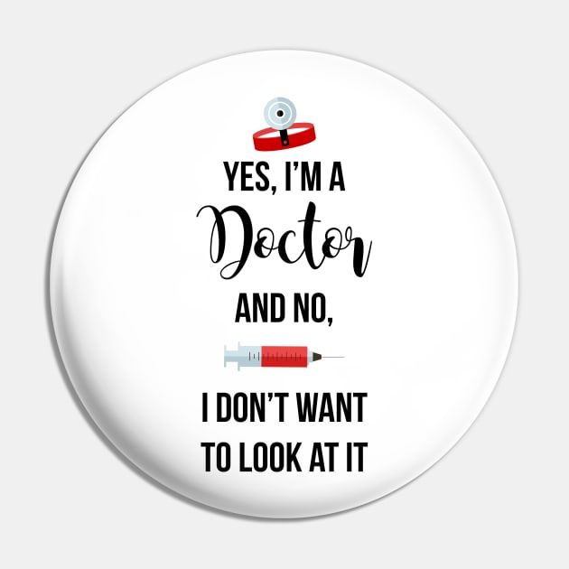 Yes I'm a Doctor Pin by midwifesmarket