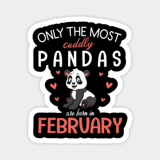 Only The Most Cuddly Pandas Are Born In February My Birthday Magnet