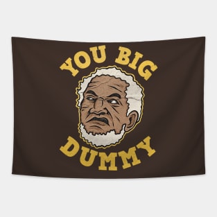 VINTAGE YOU BIG DUMMY Tapestry