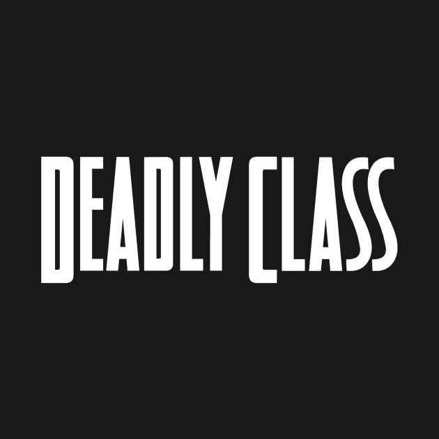 Deadly Class by imakemyownshirts