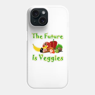 The Future Is Veggies Phone Case