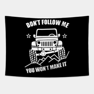 Don't follow me ,you won't make it Tapestry