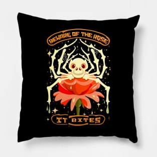 Beware of the rose, It bites Skeleton Spider Pillow