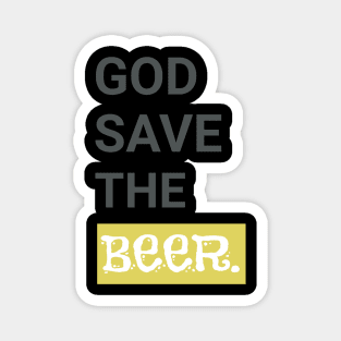 God Save the Beer. Funny Beer Lover Gift Magnet