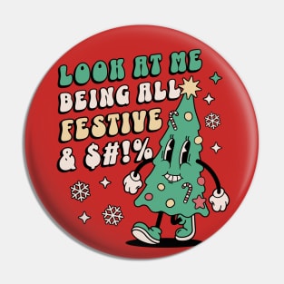 Look At Me Being All Festive - Funny Retro Christmas Tree Pin