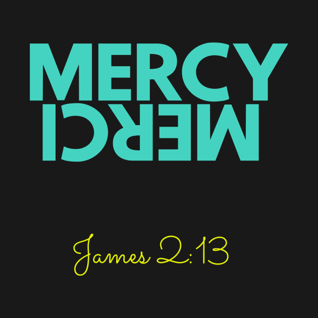 Mercy Merci by faithfamilytee