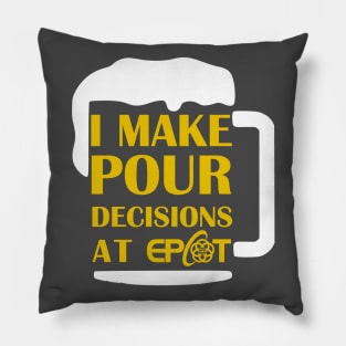 I Make Pour Decisions At EPCOT Pillow