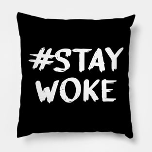 Stay Woke Pillow