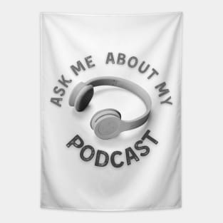 Ask me about my podcast Tapestry