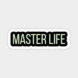 Master Life Magnet