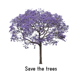 Save the trees T-Shirt