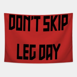 Don't Skip Leg Day Tapestry