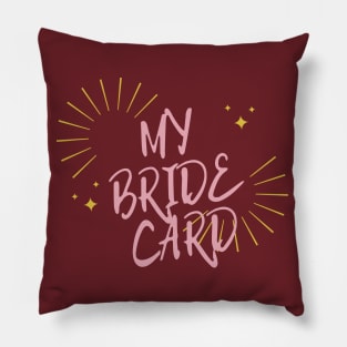 My Bride Card Pillow