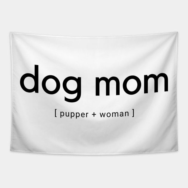 Dog Mom Pupper and Woman Tapestry by DoggoLove