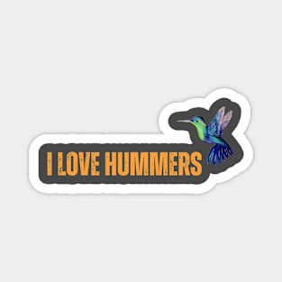 I Love Hummers Awesome Hummingbird Lover Magnet