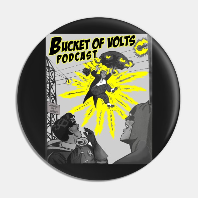 Shockingly good podcast Bucket of Volts Pin by HacknStack
