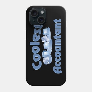 Coolest Accountant Ice Phone Case