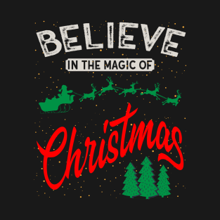 Believe in the magic of Christmas T-Shirt