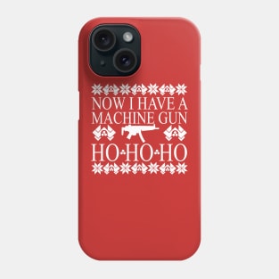 Christmas Jumpers Ho Ho Ho Now I have a Machine Gun Phone Case