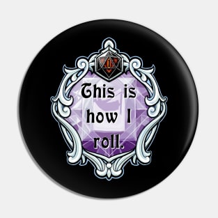 Amulet This is How I Roll Pin