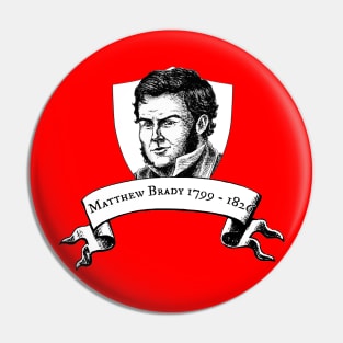 Matthew Brady (badge) Pin